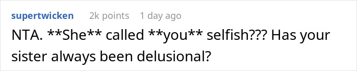 Reddit comment questioning a sister's selfishness and delusion regarding apartment rules.