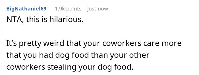 Woman Lets Lunch-Stealing Coworkers Eat Dog Food For 6 Months, Proudly Announces It During A Meeting Woman Lets Lunch-Stealing Coworkers Eat Dog Food For 6 Months, Proudly Announces It During A Meeting