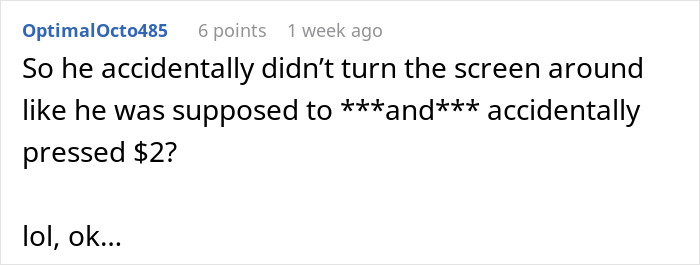 Reddit comment questioning if a cashier accidentally gave himself a stealth tip.