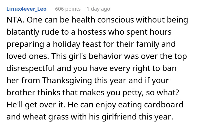 Comment discussing an incident where a woman refuses to invite her brother's girlfriend to Thanksgiving. Comment discussing an incident where a woman refuses to invite her brother's girlfriend to Thanksgiving.
