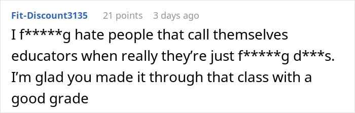 Reddit user comments on educators with humorous tone, expressing relief over passing a challenging class.