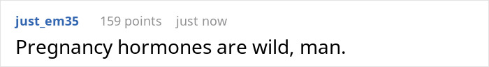 Text post saying “Pregnancy hormones are wild, man” with a user comment and points. Text post saying “Pregnancy hormones are wild, man” with a user comment and points.