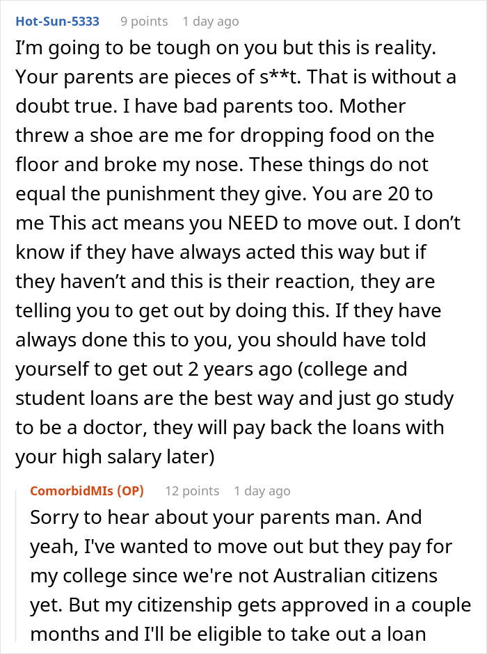 Reddit comments giving advice to a 20YO about moving out after parents trashed his room. Reddit comments giving advice to a 20YO about moving out after parents trashed his room.