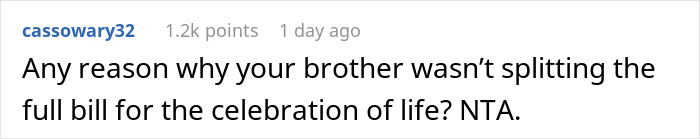 Reddit comment questioning brother's responsibility for celebrating life bill. Reddit comment questioning brother's responsibility for celebrating life bill.