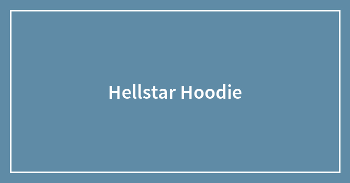 Hellstar Hoodie