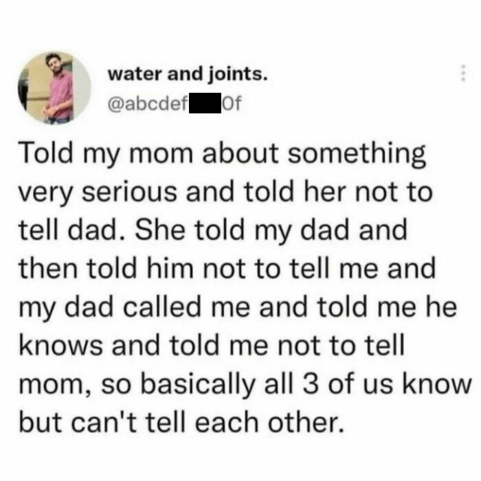 Funny meme about family secrets creating a humorous communication loop.