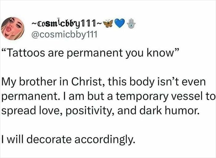 Funny meme about tattoos and existential humor, spreading love and positivity.
