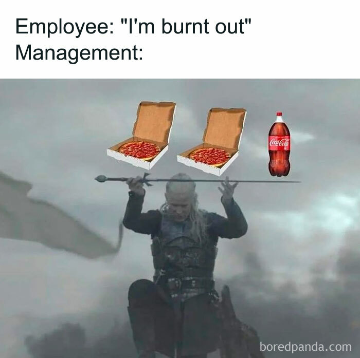 Meme showing tired employee supported by pizza and cola, depicting workplace humor for a coffee break laugh.