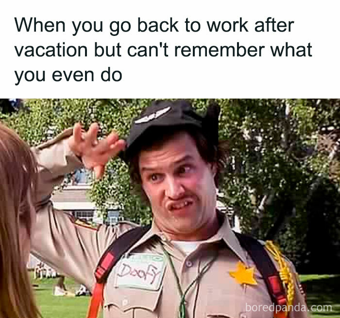A humorous meme depicting a confused man in a uniform, captioned about forgetting work tasks after vacation.