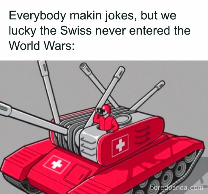 Cartoon Swiss tank with multiple cannons, reflecting a humorous historical meme about Swiss neutrality in World Wars.
