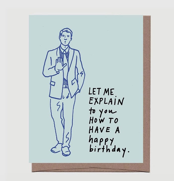 Mansplaining meme birthday card with a drawing of a man saying, "Let me explain to you how to have a happy birthday."
