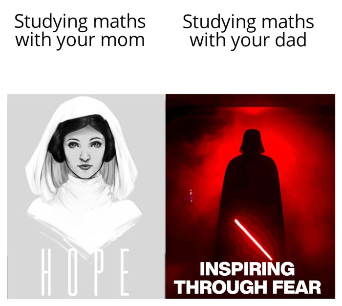 A math meme comparing studying math with mom as "Hope" (Princess Leia) and studying with dad as "Inspiring through fear" (Darth Vader).