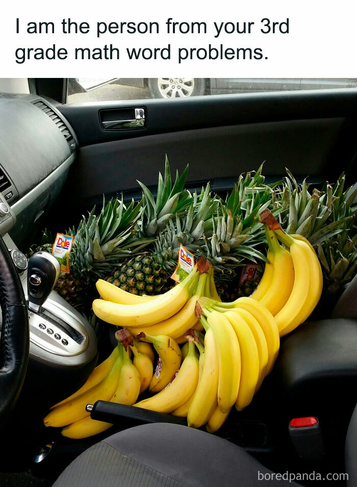 A math meme showing a car seat filled with bananas and pineapples, captioned "I am the person from your 3rd grade math word problems."