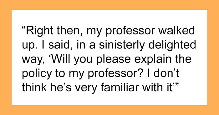College Student Outsmarts Professor Known For Humiliating Others: “Makes Me Chuckle To This Day”