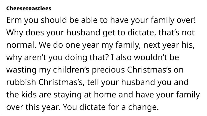 Woman Despises Idea Of Spending Another Xmas With Husband’s Toxic Family, Hubby Says Stay Home Woman Despises Idea Of Spending Another Xmas With Husband’s Toxic Family, Hubby Says Stay Home