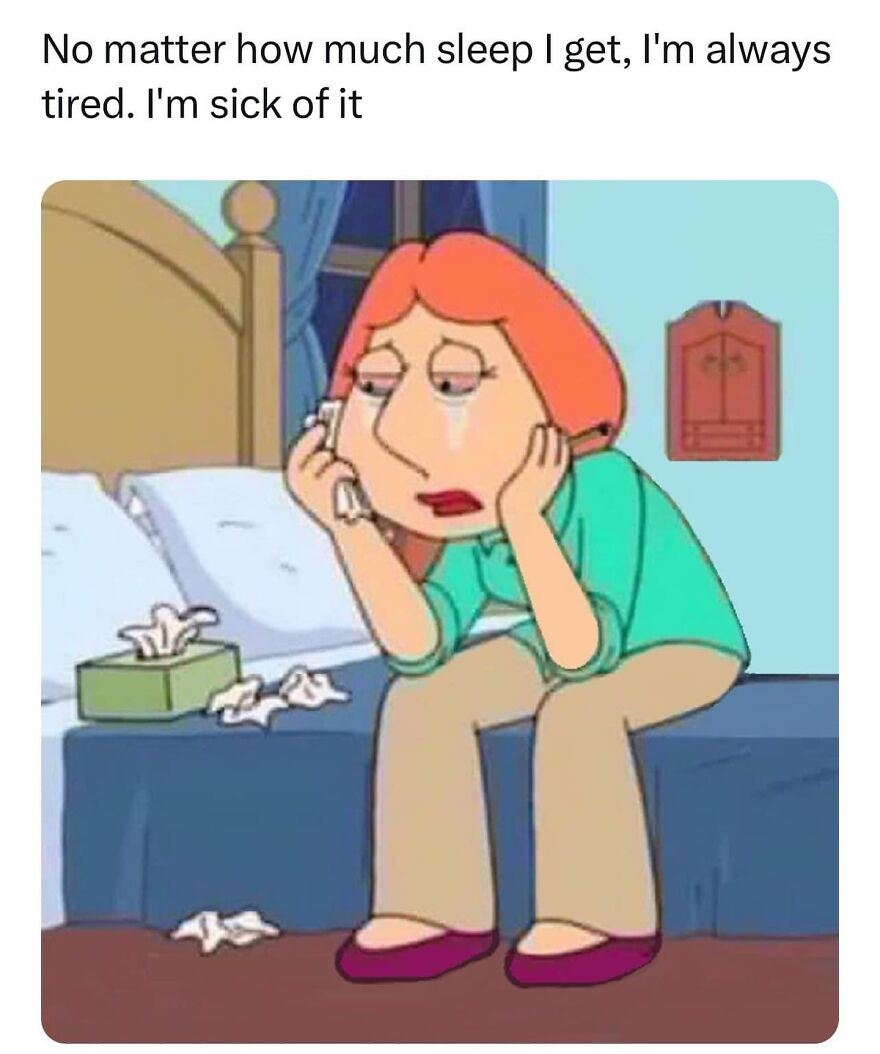 Cartoon woman sitting on a bed, surrounded by tissues, looking tired, with text about being exhausted. Funny meme for laughs.