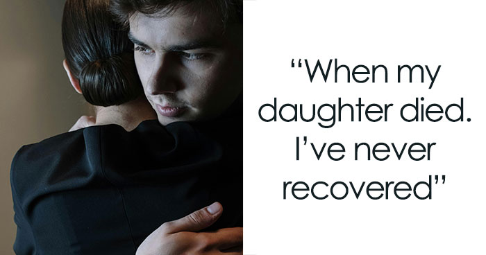 “It Still Hurts”: 50 Experiences That Broke People’s Hearts Into A Million Pieces