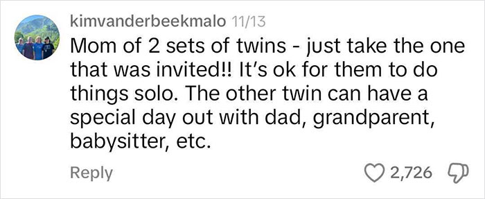 Comment discussing inviting only one twin to a birthday and suggesting alternatives for the other. Comment discussing inviting only one twin to a birthday and suggesting alternatives for the other.