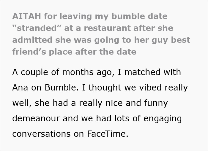 Text about leaving a Bumble date stranded at a restaurant after a conversation reveals unexpected plans.