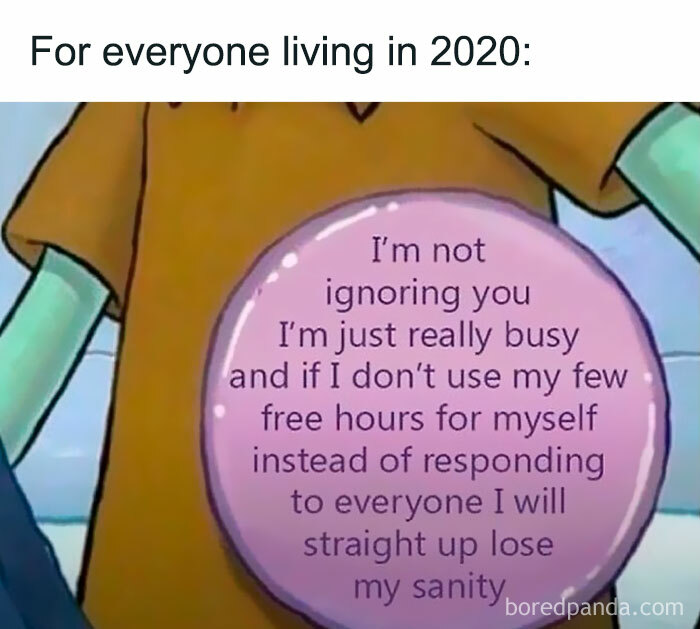 Funny post showing a relatable 2020 sentiment about being too busy to respond.