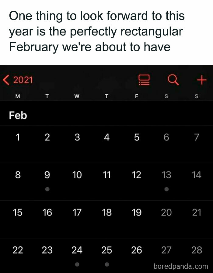 Calendar showing a perfectly rectangular February 2021 with a humorous caption.
