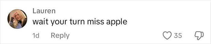 Comment saying, "wait your turn miss apple," with reactions, related to Apple Paltrow. Comment saying, "wait your turn miss apple," with reactions, related to Apple Paltrow.