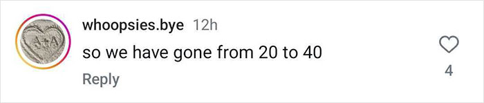 Instagram comment about age progression, mentioning "so we have gone from 20 to 40.