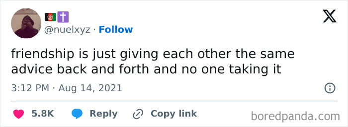Sarcasm Only post highlighting friendship as giving advice back and forth with no one taking it.