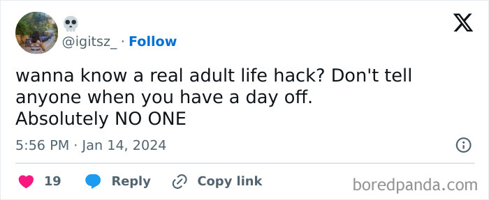 Sarcasm Only post about an adult life hack, humorously advising not to reveal when you have a day off.