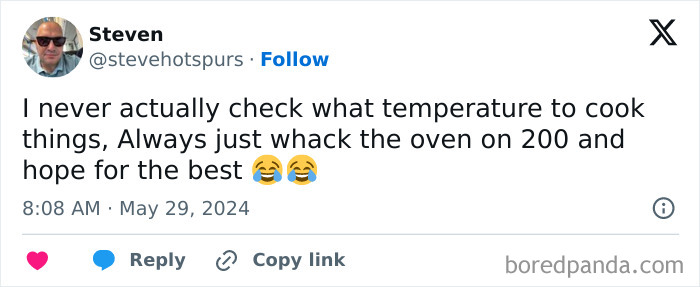 Steven's tweet about British humor: "I never actually check what temperature to cook things, always just whack the oven on 200."