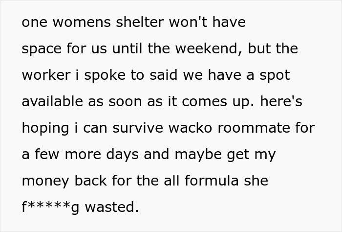 Text discussing a roommate who discarded baby formula, involving a shelter waiting list and a strained living situation. Text discussing a roommate who discarded baby formula, involving a shelter waiting list and a strained living situation.