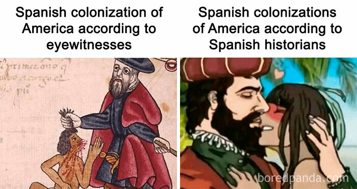 Funny meme contrasting eyewitness and historians' views of Spanish colonization in America.
