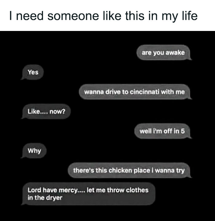 Text conversation meme about spontaneous road trip to try a chicken place, highlighting humor and randomness.