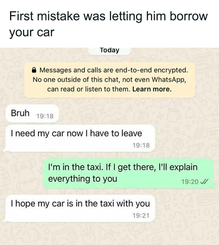 Text conversation meme about borrowing a car and miscommunication, highlighting humorous responsibilities avoidance.