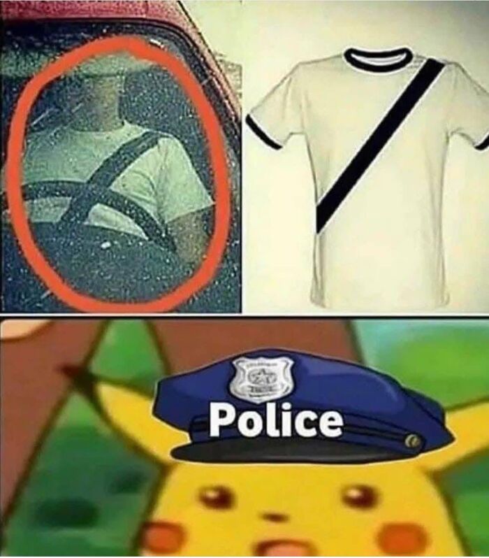 Dad humor meme showing a person with a fake seatbelt and a Pikachu wearing a police hat, capturing witty dad jokes.