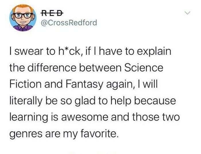 Tweet expressing willingness to explain the difference between science fiction and fantasy in a wholesome way.