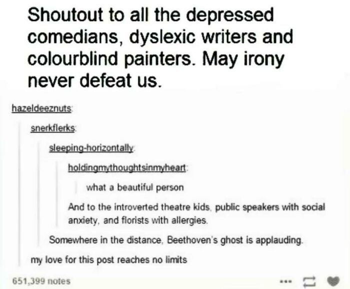 Wholesome shoutout to creative individuals, including comedians, writers, and painters, embraced with irony and support.