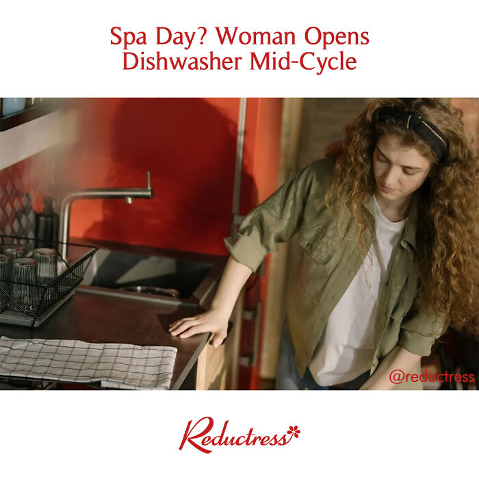 Woman in kitchen opens dishwasher mid-cycle, comedic take on a spa day scenario.