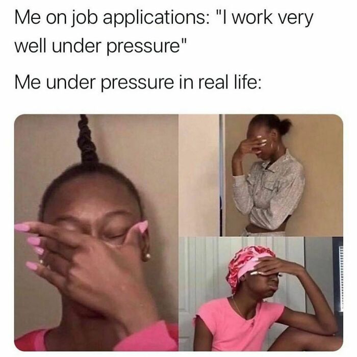 Three images humorously depict the contrast between claiming to handle pressure and the reality, illustrating relatable mental health memes.