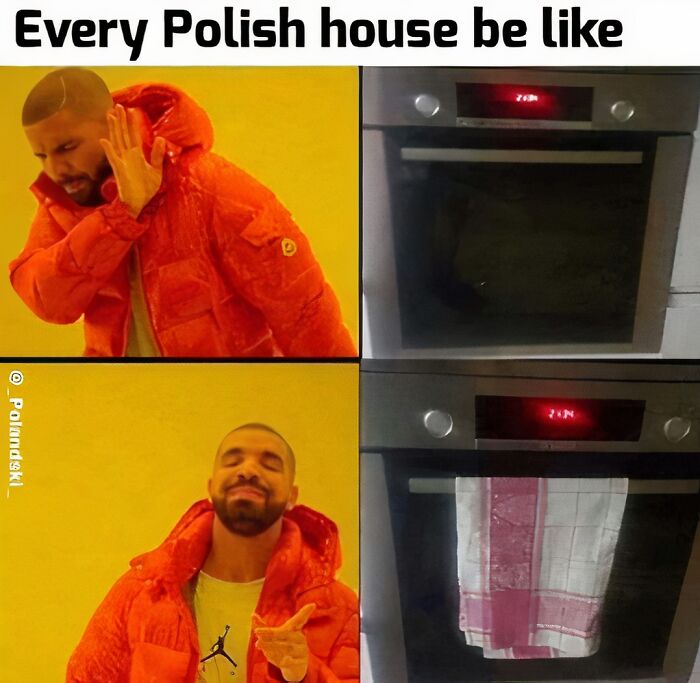 Drake meme about Polish homes, featuring a preference for ovens with towel racks.