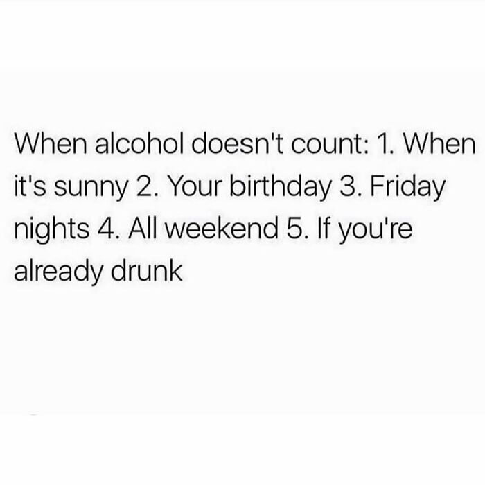 Funny meme listing five humorous excuses for drinking.