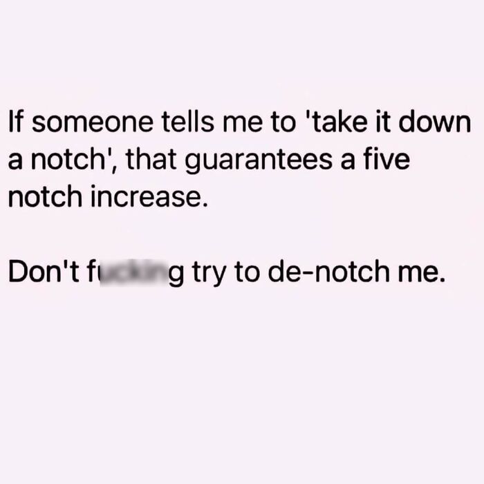 Text meme about increasing effort when told to tone it down; humor from Circle of Idiots.