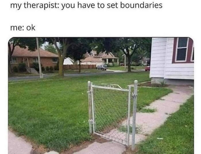 Relatable mental health meme showing a gate without a fence, captioned about setting boundaries.