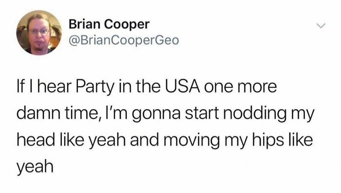 Text meme referencing "Party in the USA" song with humorous reaction about nodding head and moving hips.