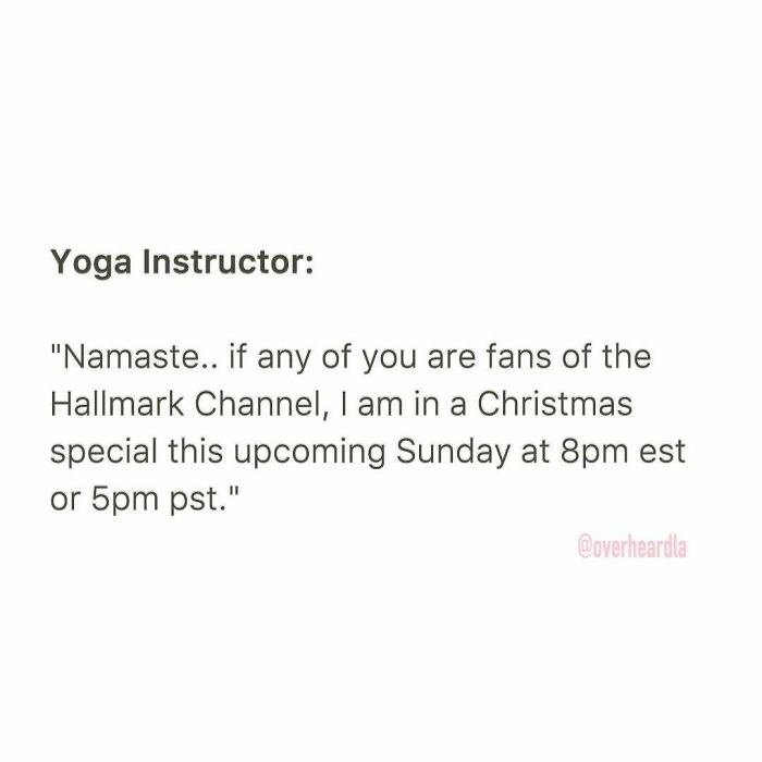 Funny conversation overheard in LA streets with a yoga instructor mentioning a Hallmark Channel Christmas special.