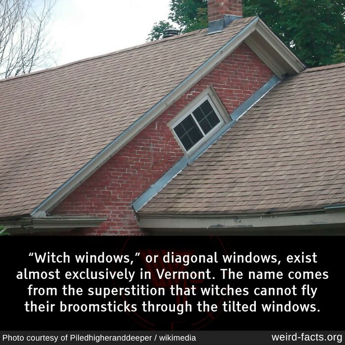 Tilted window on a Vermont house, known as a "witch window," linked to superstitions about witches and broomsticks.