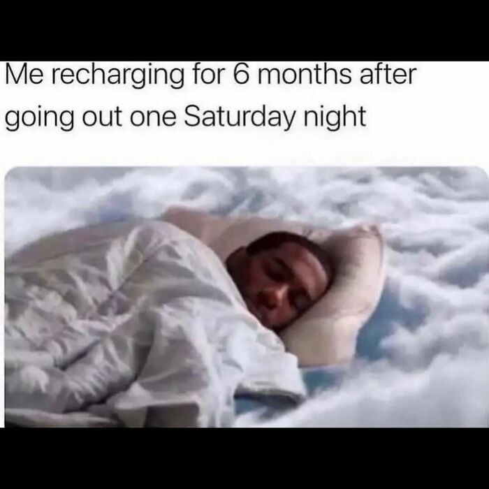 Man sleeping peacefully on clouds under a blanket, funny meme about needing time to recharge after going out, relatable humor.