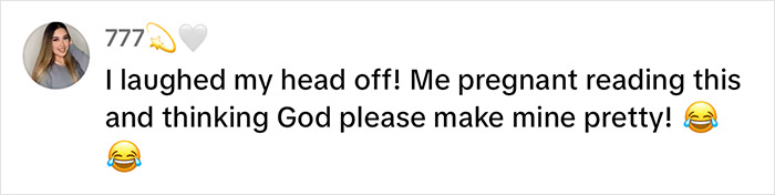 Comment about baby's appearance and humor in pregnancy.