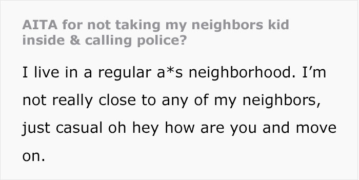 Guy Wonders If He&rsquo;s A Jerk For Not Taking In His Neighbor&rsquo;s Kid And Calling The Police Instead