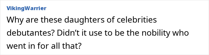 Text questioning why celebrity daughters are debutantes, referencing nobility traditions.